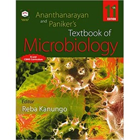 Ananthanarayan and Paniker's Textbook of Microbiology, Eleventh Edition Paperback –  2020 by R Ananthanarayan and CK Jayaram Paniker (Author), Reba Kanungo (Editor)