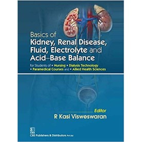 Basics Of Kidney Renal Disease Fluid Electrolyte And Acid Base Balance Paperback – 15 Nov 2017 by Visweswaran R K (Author)