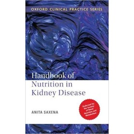 Handbook of Nutrition in Kidney Disease (Oxford Clinical Practice) Paperback – 16 Oct 2017by Anita Saxena (Author)