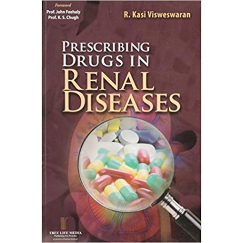 Prescribing Drugs in Renal Diseases Paperback – 1 Jul 2014by R. Kasi, Ed. Visweswaran (Author)