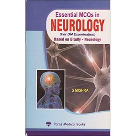 Essential MCQs in Neurology (For DM Examination) Paperback-2012 by S Mishra (Author)