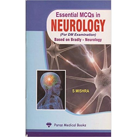 Essential MCQs in Neurology (For DM Examination) Paperback-2012 by S Mishra (Author)
