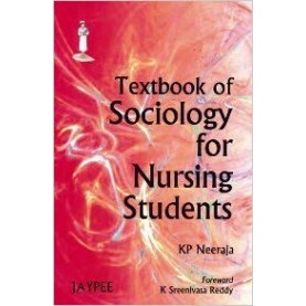 Textbook Of Sociology For Nursing Students Paperback – 2010by Neeraja (Author)