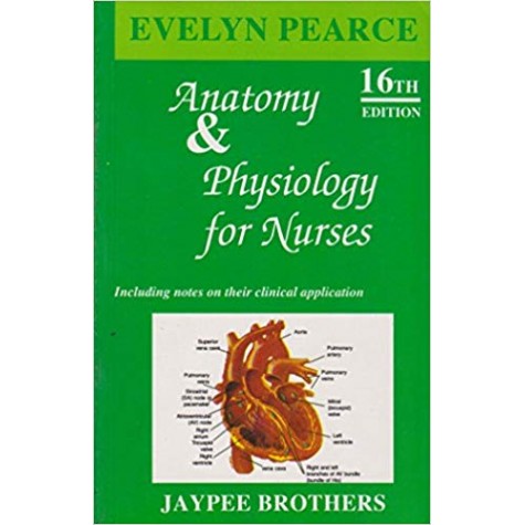 Anatomy and Physiyology for nurses (including notes on their clinical application) Paperback – 1993by Evelyn Pearce (Author), none (Contributor), & 1 More