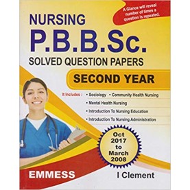 Nursing P.B.B.Sc. Solved Question Papers Second Year (Oct 2018 To March 2008) Paperback – 2019by I Clement (Author)
