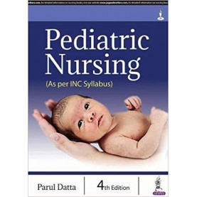Pediatric Nursing (As per INC Syllabus) Paperback – 2018by Parul Datta (Author)