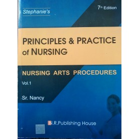 Stephanie's Principles & Practice of Nursing Vol 1-7E by Sr.Nancy
