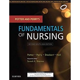 Potter and Perry's Fundamentals of Nursing: Second South Asia Edition Paperback – 9 Sep 2017by Sharma Suresh (Editor)