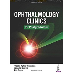 Ophthalmology Clinics -1  for Postgraduates Paperback-30 Sep 2017 by Prafulla Kumar Maharana (Author), Namrata Sharma (Author), Atul Kumar (Author)