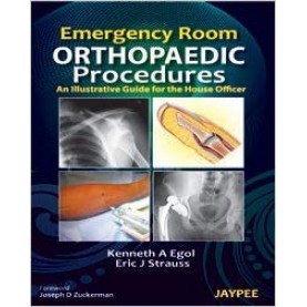 Emergency Room Orthopaedic Procedures :An Illustrative Guide For The House Officer Paperback – 2012 by Egol (Author)