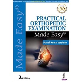 Practical Orthopedic Examination Made Easy Paperback – 2020 by Manish Kumar Varshney (Author) 