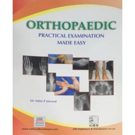 Orthopedics Practical Examination Made Easy  by Dr Nitin P Jaiswal