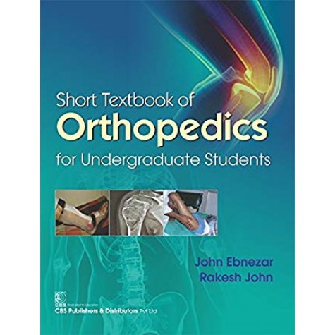 Short Textbook Of Orthopedics For Undergraduate Students (Pb 2018) Paperback