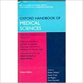 Oxford Handbook Of Medical Sciences Paperback – 2007 by Simon Cross (Author), Ian Megson (Author), David Meredith (Author), & 1 More