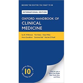 OXFORD HAND BOOK OF CLINICAL MEDICIN 10E OXMED:M XE P Paperback – 2018 by Ian B. Wilkinson , Tim raine , Kate Wiles , Anna Goodhart , Catriona hall (Author)