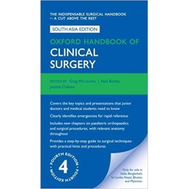 Oxford Handbook of Clinical Surgery Paperback – 2 Dec 2013 by Greg Mclatchie (Author), Neil Borley (Author)