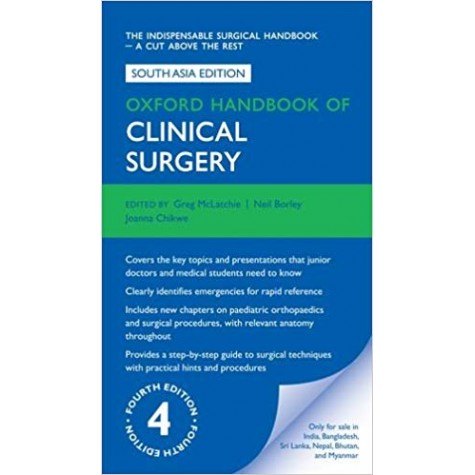Oxford Handbook of Clinical Surgery Paperback – 2 Dec 2013 by Greg Mclatchie (Author), Neil Borley (Author)