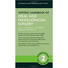 Oxford Handbook of Oral and Maxillofacial Surgery (Oxford Medical Handbooks) Flexibound – 23 Aug 2018 by Luke Cascarini (Author), Clare Schilling (Author), Ben Gurney (Author), & 1 More