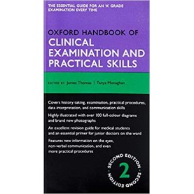Oxford Handbook of Clinical Examination and Practical Skills (Oxford Medical Handbooks) Flexibound – 7 Oct 2014 by Thomas (Author), Monaghan (Author)
