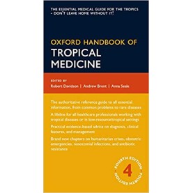 Oxford Handbook of Tropical Medicine (Oxford Medical Handbooks) Flexibound – 18 Feb 2014 by 0 (Author), Brent (Editor), Davidson (Editor), Seale (Editor)