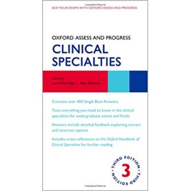 Oxford Assess and Progress: Clinical Specialties Paperback – 23 Jul 2018 by Luci Etheridge (Editor), Alex Bonner (Editor)