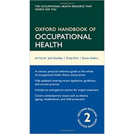 Oxford Handbook of Occupational Health (Oxford Medical Handbooks) Flexibound – 12 Jun 2013 by Julia Smedley (Editor), Finlay Dick (Editor), Steven Sadhra (Editor)
