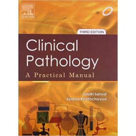 Clinical Pathology: A Practical Manual Paperback – 10 May 2019by Sabitri Sanyal (Author)