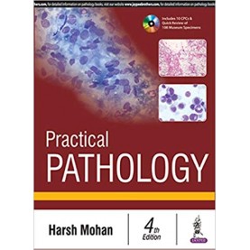 Practical Pathology (Includes 10 CPCs & Quick Review of 108 Museum Specimens) Paperback – 2017by Harsh Mohan  (Author)