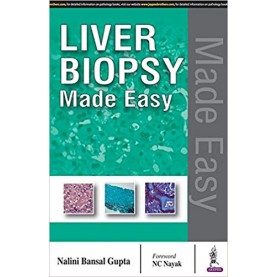 Liver Biopsy Made Easy Hardcover – 1 Dec 2017by Nalini Bansal Gupta (Author)