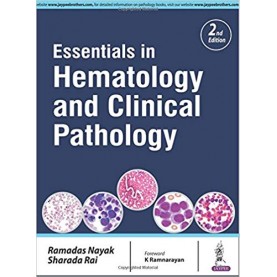Essentials in Hematology and Clinical Pathology Paperback – 2017by Ramadas Nayak  (Author), Sharada Rai (Author)