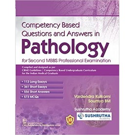 Competency Based Questions and Answers in Pathology for Second MBBS Professional Examination Paperback – 2023 by Vardendra Kulkarni (Author), Soumya BM (Author)
