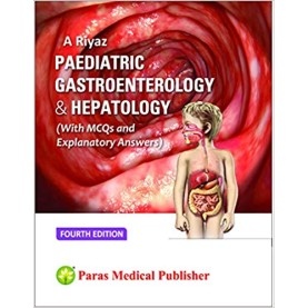 Paediatric Gastroenterology & Hepatology 4th/2019 Hardcover – 2018 by Riyaz A (Author)