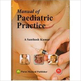 Manual of Pediatric Practice 4E Santhosh Kumar 2017