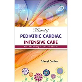 Manual of Pediatric Cardiac Intensive Care Paperback – 2012 by Luthra (Author)