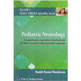 Scott's Pedia-tricks Specialty Series: Pediatric Neurology 1st/2022 Paperback –  by Ranjith Kumar Manokaran (Author)