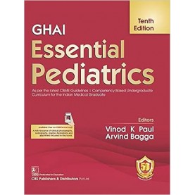 GHAI Essential Pediatrics 10th Ed. Hardcover – 2023 by Vinod K Paul (Author), Arvind Bagga 