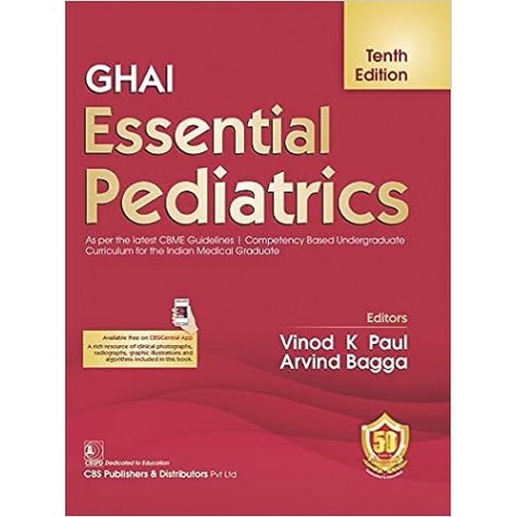 GHAI Essential Pediatrics 10th Ed. Hardcover – 2023 by Vinod K Paul (Author), Arvind Bagga 