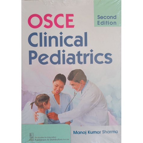 OSCE Clinical Pediatrics, 2/e - 2024 Paperback – 2024 by Manoj Kumar Sharma 