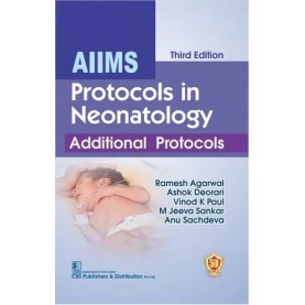 AIIMS Protocols in Neonatology Additional Protocols , 3/ed 2024 by Ramesh Agarwal (Author), Ashok Deorari (Author), Vinod Paul (Author)