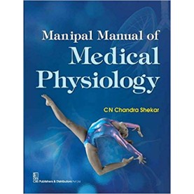 Manipal Manual of Medical Physiology Paperback – 1 Mar 2016by Chandra C.N. Shekar (Author)