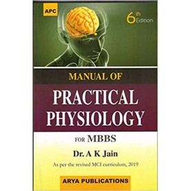 Manual of Practical Physiology for MBBS Paperback – 2019by APC BOOKS (Author)