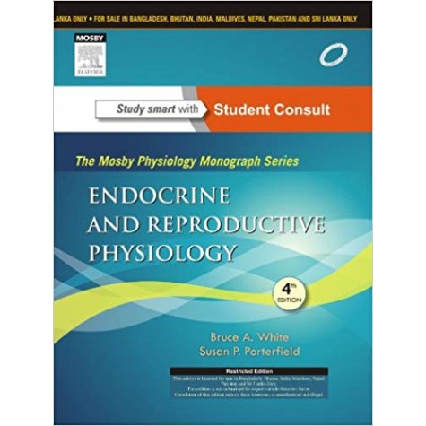 Endocrine and Reproductive Physiology, 4e Paperback – 25 Jan 2013by Bruce White PhD (Author), Susan Porterfield MD (Author)