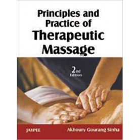 Principles And Practice Of Therapeutic Massage Paperback – 2010 by Sinha (Author)