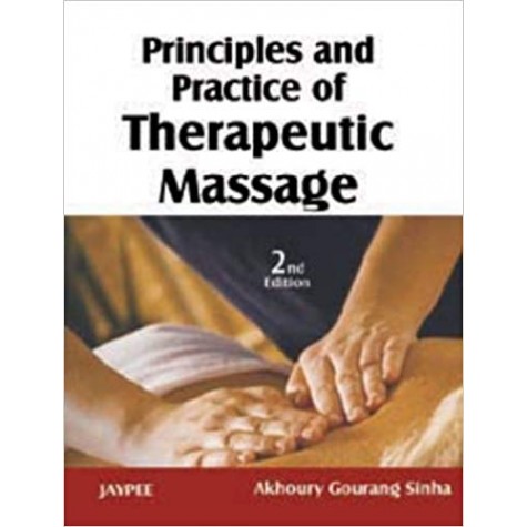 Principles And Practice Of Therapeutic Massage Paperback – 2010 by Sinha (Author)