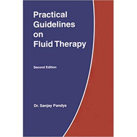 Practical Guidelines on Fluid Therapy by Dr Sanjay Pandya 2nd Edition (2017 Printed Version) Paperback – 2007by Dr Sanjay Pandya (Author)