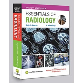 Essentials of Radiology Paperback – 31 August 2021 by Rajesh Raman (Author), H N Pradeep (Author), Mohanan Kunnummal Anupam Jhobta, C P Nanjaraj (Foreword)
