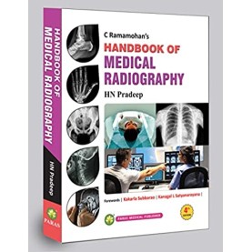 C Ramamohan's Handbook of Medical Radiography Paperback – 30 April 2022 by H N Pradeep (Author)