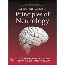 Adams and Victor's Principles of Neurology 11th Edition Hardcover – 19 May 2019 by Allan Ropper (Author), Martin Samuels (Author), Joshua Klein (Author), Sashank Prasad (Author) 