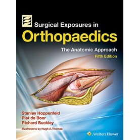 Surgical Exposures in Orthopaedics: The Anatomic Approach Hardcover-Import, 1 Jun 2009by Stanley Hoppenfeld  (Author), Piet Deboer (Author), Richard Buckley (Author)
