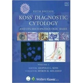 KOSS DIAGNOSTIC CYTOLOGY AND ITS HISTOPATHOLOGIC BASES 5ED 2 VOL SET WITH CD (HB 2018) Paperback-2018by Myron R. Melamed Leopold G. Koss (Author)